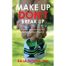 Make Up Don't Break Up: Parent Your Inner Child Before Being A Parent