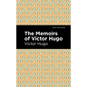 The Memoirs of Victor Hugo