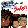 Fresh for '01 . . . You Suckas
