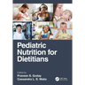 Pediatric Nutrition for Dietitians