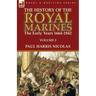 The History of the Royal Marines: the Early Years 1664-1842: Volume 2