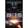 Iron & Blood: Book Two of The Expansion Wars Trilogy