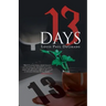 13 Days
