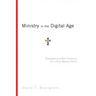 Ministry in the Digital Age: Strategies and Best Practices for a Post-Website World