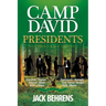 Camp David Presidents: Their Families and the World