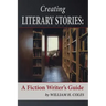 Creating Literary Stories: A Fiction Writer's Guide