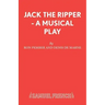 Jack The Ripper - A Musical Play