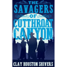 The Savagers of Cutthroat Canyon