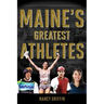 Maine's Greatest Athletes
