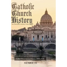 Catholic Church History: Pre-Christian to Modern Times