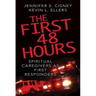 The First 48 Hours: Spiritual Caregivers as First Responders