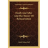 Death and After and the Theory of Reincarnation