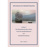 Adventures in Colonial America: Volume 1: The Massachusetts Bay Colony: From One Small Settlement to a Colonial Powerhouse