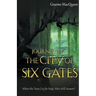 Journey to the City of Six Gates