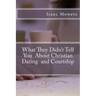 What They Didn't Tell You About Christian Dating and Courtship
