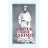 Kabluk of the Eskimo