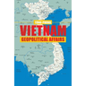 Vietnam Geopolitical Affairs