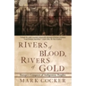 Rivers of Blood, Rivers of Gold: Europe's Conquest of Indigenous Peoples