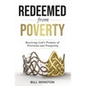 Redeemed from Poverty: Receiving God's Promise of Provision and Prosperity