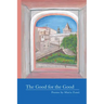 The Good for the Good