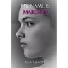My Name is Margot!