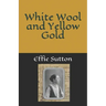 White Wool and Yellow Gold