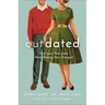 Outdated: Find Love That Lasts When Dating Has Changed