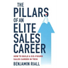 The pillars of an Elite sales career: How to build a six-figure sales career in tech
