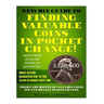 Newbie Guide To Finding Valuable Coins In Pocket Change! Man Finds $126,500 Penny In His Pocket: Bonus Section: Guaranteed Way To Find Silver In Chang