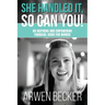 She Handled It, So Can You!: An Inspiring and Empowering Financial Guide for Women
