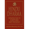 Hindu Dharma: Introduction to Scriptures and Theology
