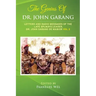 The Genius of Dr. John Garang: Letters and Radio Messages of the Late SPLM/A's Leader, Dr. John Garang de Mabioor