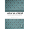 Doctrine and Difference: Readings in Classic American Literature