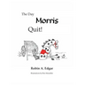 The Day Morris Quit