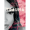 The Metanoia Collection: Trauma