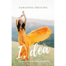I, Dea: Awaken Your Inner Goddess