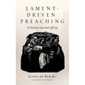 Lament-Driven Preaching: Proclaiming Hope Amid Suffering