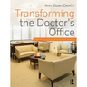 Transforming the Doctor's Office: Principles from Evidence-based Design