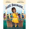 Just Because...: A Story Book About Self-Acceptance (Book #1)