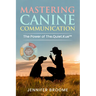 Mastering Canine Communication: The Power of The.Quiet.Kue