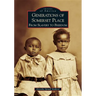 Generations of Somerset Place: From Slavery to Freedom