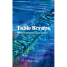 Table Scraps