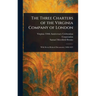 The Three Charters of the Virginia Company of London