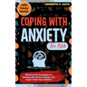Coping with Anxiety for Kids: Effective Fun Strategies on Dealing with Stress, Anxiety, and Anger Inside Your Children