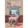 The Pig in the Kitchen
