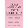 Great American Hotel Architects Volume 2