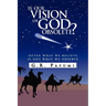 Is Our Vision of God Obsolete?