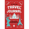 My Very Own Travel Journal: A Travel Log For Kids (And Grownups) To Record Adventures