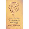 Theses Towards A Trinitarian Ontology