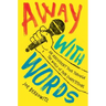 Away with Words